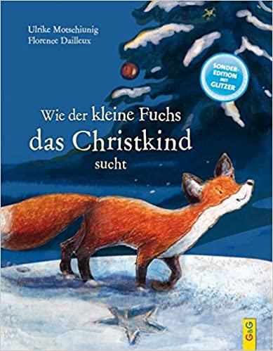 Wie der kleine Fuchs das Christkind sucht